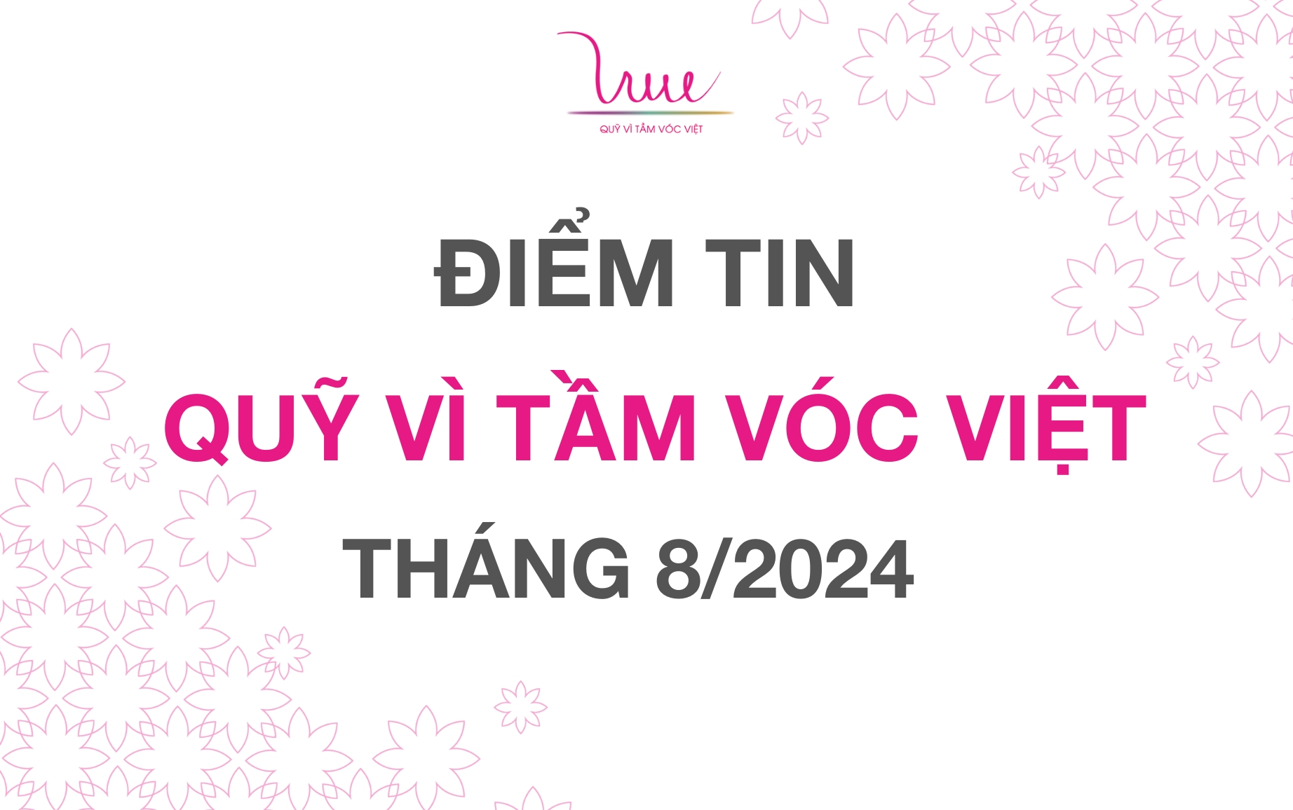 Điểm tin Quỹ Vì Tầm Vóc Việt tháng 8 năm 2024